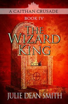 The Wizard King, Julie Smith