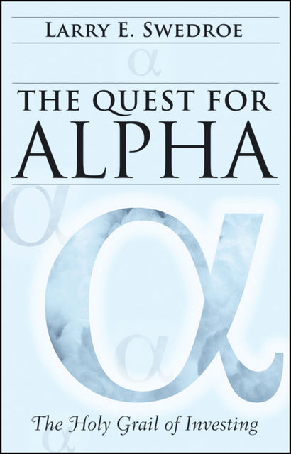 The Quest for Alpha, Larry E.Swedroe