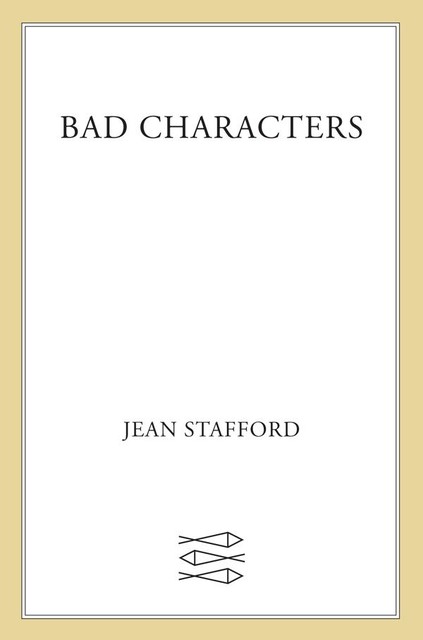 Bad Characters, Jean Stafford