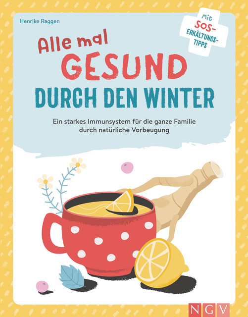 Alle mal gesund duch den Winter, Henrike Raggen