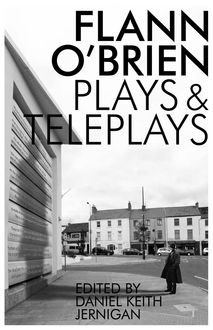 Collected Plays and Teleplays, Flann O'Brien