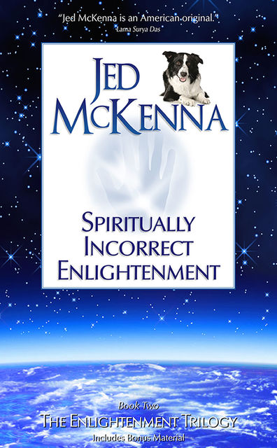 Spiritually Incorrect Enlightenment ET2, Jed McKenna