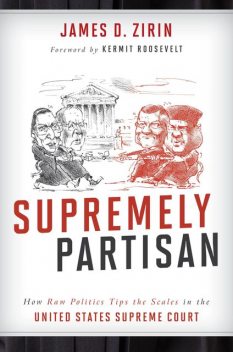 Supremely Partisan, James D. Zirin