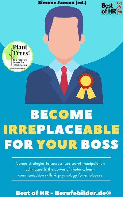 Become Irreplaceable for your Boss, Simone Janson