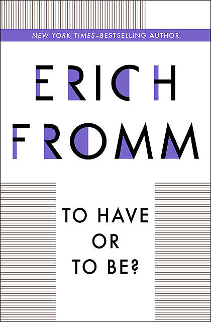 To Have or To Be, Erich Fromm