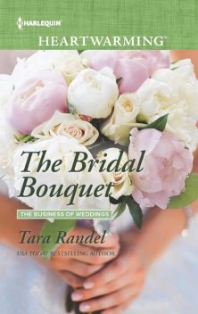 The Bridal Bouquet, Tara Randel