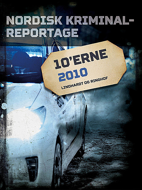 Nordisk Kriminalreportage 2010, – Diverse