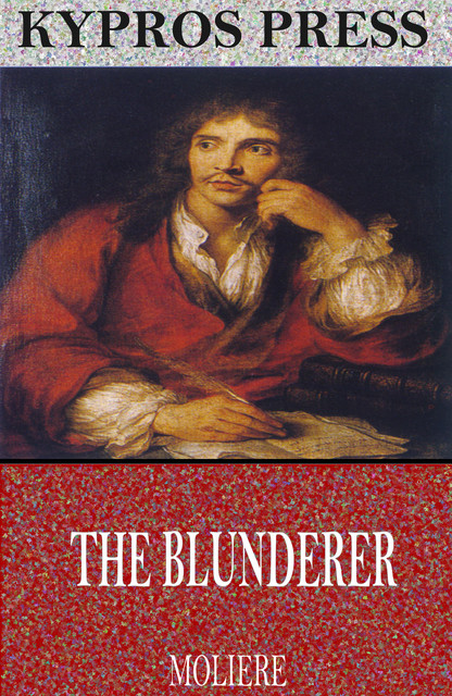 The Blunderer, Jean-Baptiste Molière