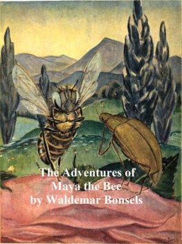 The Adventures of Maya the Bee (Illustrated), Waldemar Bonsels