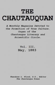 The Chautauquan, Vol. 03, May 1883, Chautauqua Institution