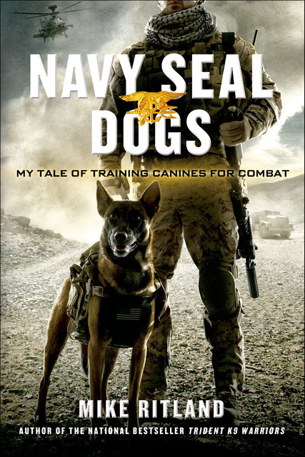 Navy SEAL Dogs, Mike Ritland