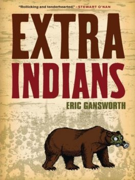 Extra Indians, Eric Gansworth