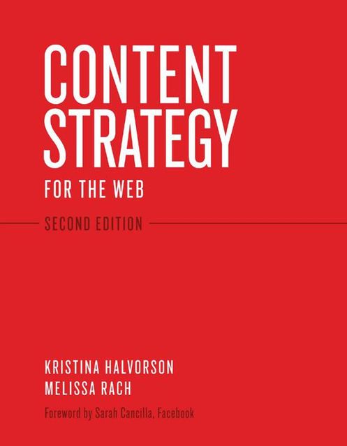 Content Strategy for the Web, Kristina Halvorson, Melissa Rach