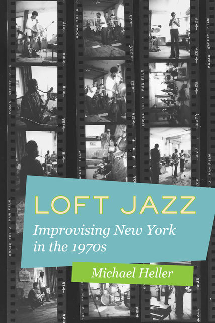 New York City Loft Jazz in the 1970s, Michael Heller