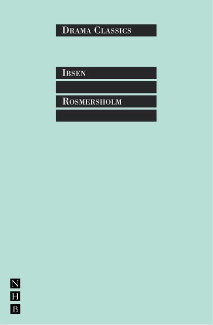 Rosmersholm, Henrik Ibsen