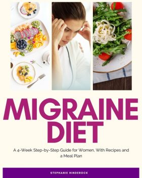 Migraine Diet, Stephanie Hinderock