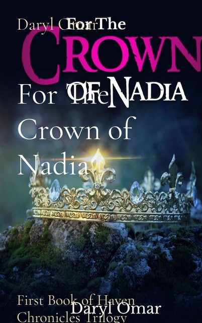 For The Crown of Nadia, Daryl Omar