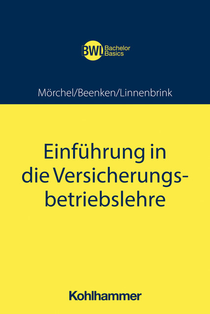 Einführung in die Versicherungsbetriebslehre, Jens Mörchel, Lukas Linnenbrink, Matthias Beenken