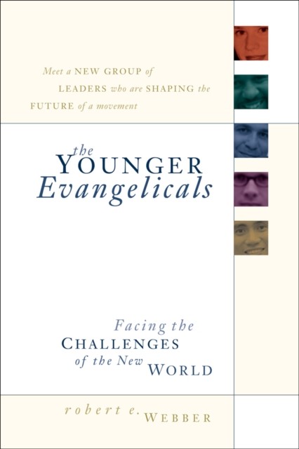 Younger Evangelicals, Robert E. Webber