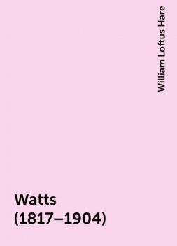 Watts (1817–1904), William Loftus Hare