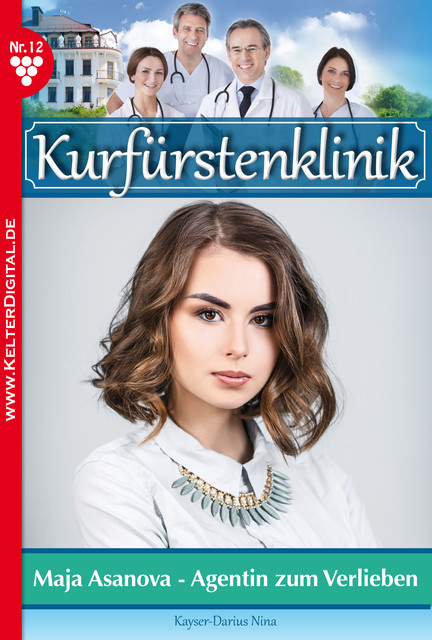 Kurfürstenklinik 12 – Arztroman, Nina Kayser-Darius