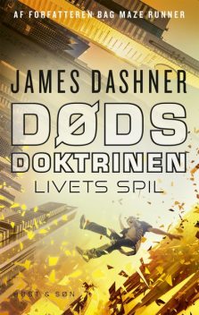 Dødsdoktrinen – Livets spil, James Dashner