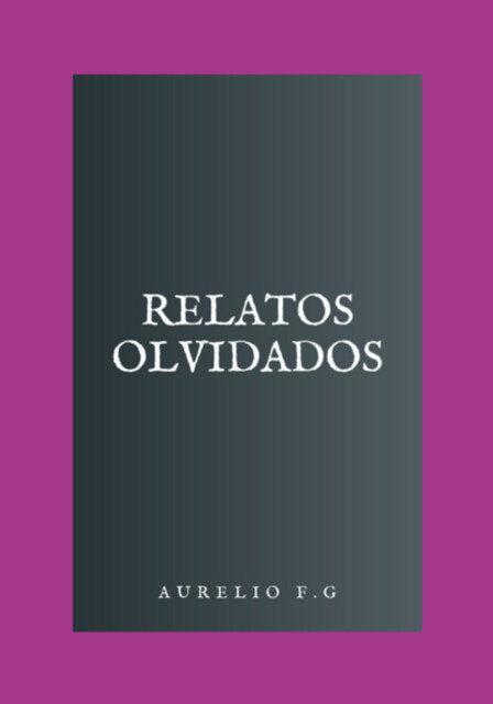 Relatos Olvidados, Aurelio F. g