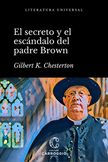 El secreto y el escándalo del padre Brown, Gilbert Keith Chesterton