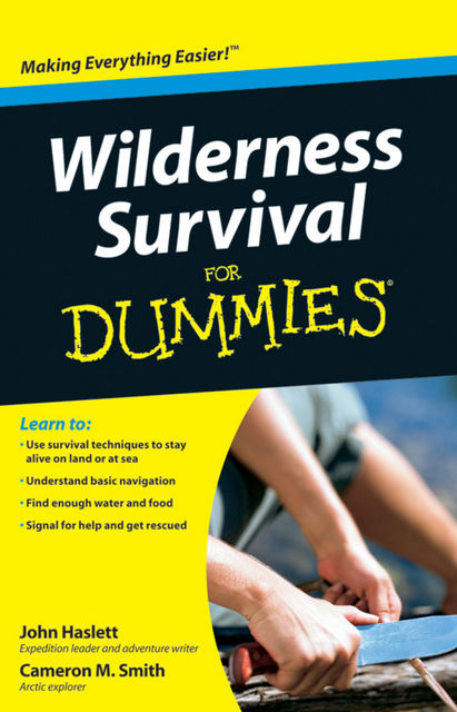 Wilderness Survival For Dummies, Cameron M.Smith, John F.Haslett