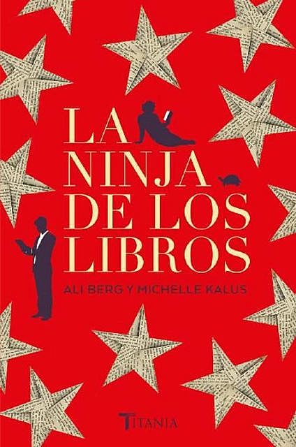 La Ninja de Los Libros, Ali Berg, Michelle Kalus