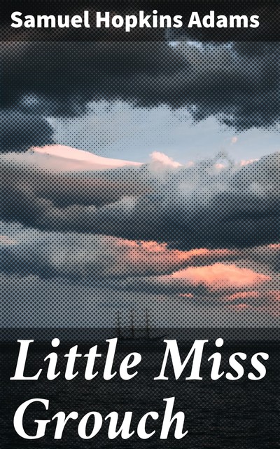 Little Miss Grouch, Samuel Adams