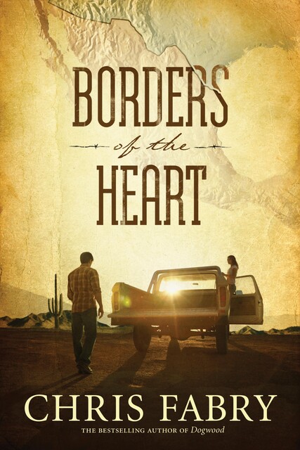 Borders of the Heart, Chris Fabry