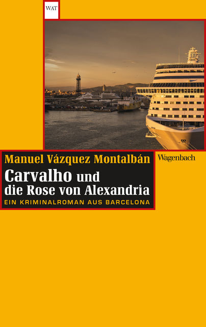 Carvalho und die Rose von Alexandria, Manuel Vázquez Montalbán