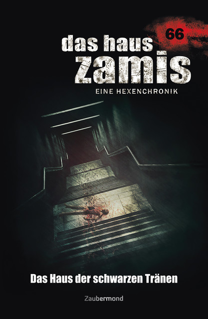Das Haus Zamis 66 – Das Haus der Schwarzen Tränen, Michael Marcus Thurner, Logan Dee