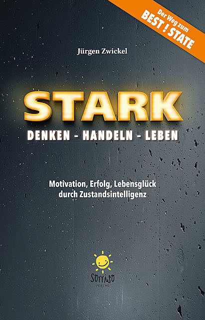 STARK Denken – Handeln – Leben, Jürgen Zwickel
