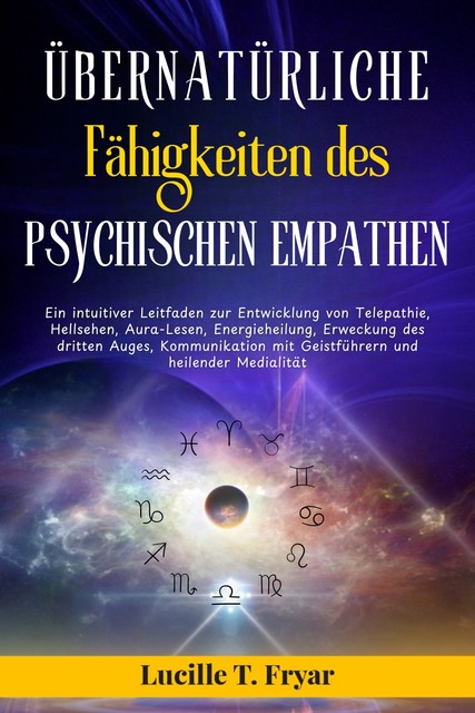 Übernatürliche Fähigkeiten des psychischen Empathen, Lucille T. Fryar