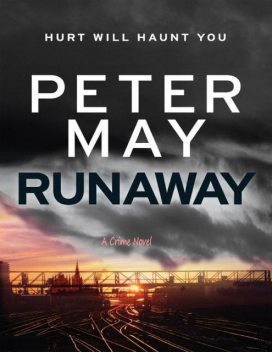 Runaway: A Crime Novel, Peter May