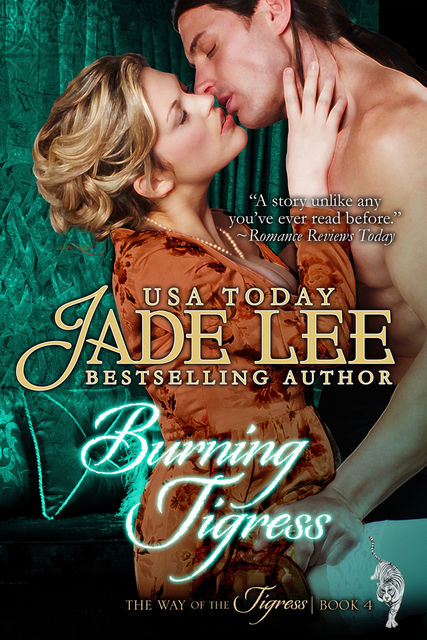 Burning Tigress (The Way of The Tigress, Book 4), Jade Lee