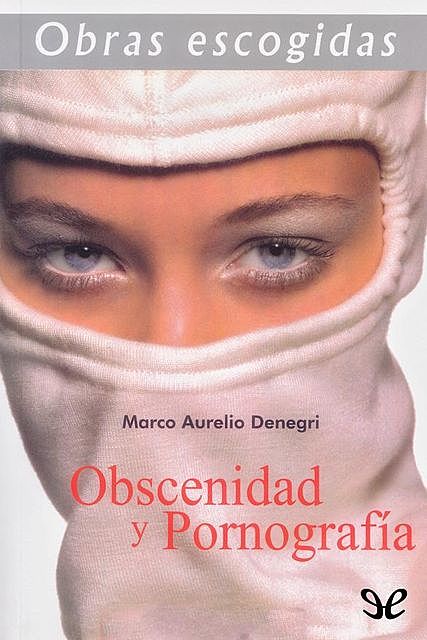 Obscenidad y Pornografía, Marco Aurelio Denegri