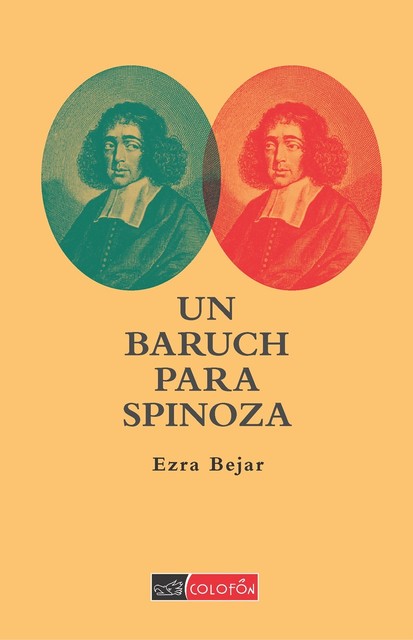 Un Baruch para Spinoza, Ezra Bejar