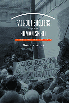 Fall-Out Shelters for the Human Spirit, Michael L. Krenn