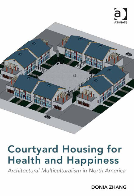 Courtyard Housing for Health and Happiness, Donia Zhang