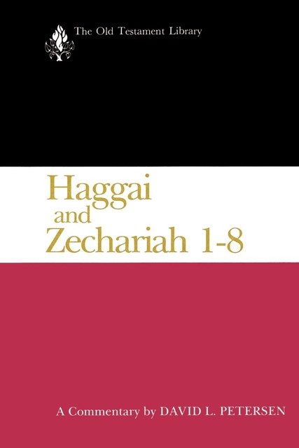 Haggai and Zechariah 1–8, David Petersen
