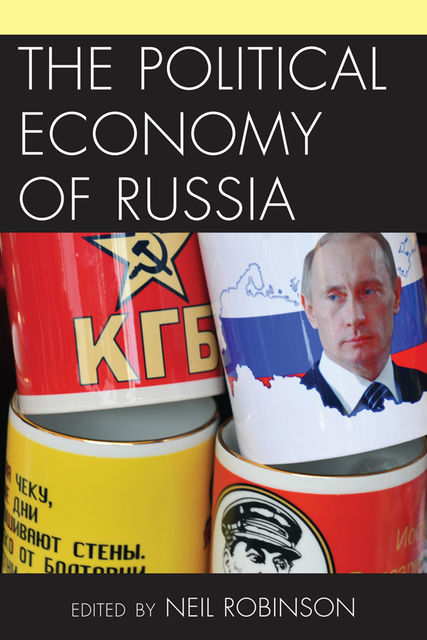 The Political Economy of Russia, Neil Robinson