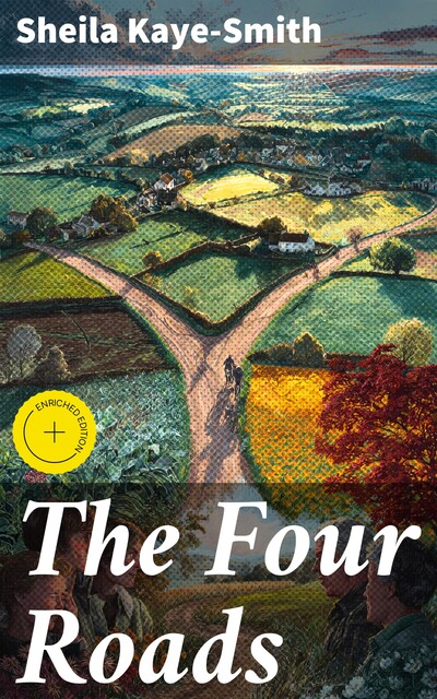 The Four Roads, Sheila Kaye-Smith