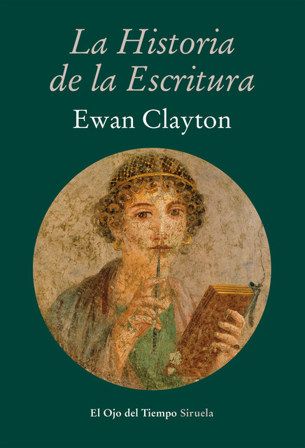 La historia de la escritura, Ewan Clayton