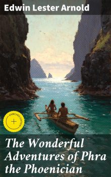 The Wonderful Adventures of Phra the Phoenician, Edwin Arnold