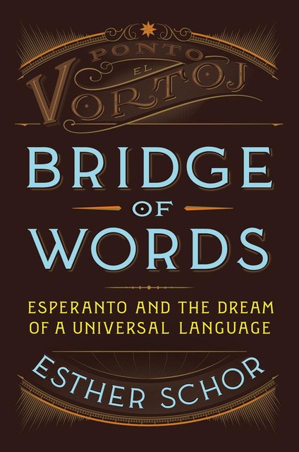 Bridge of Words, Esther Schor