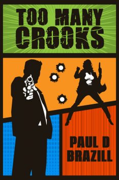 Too Many Crooks, Paul D. Brazill