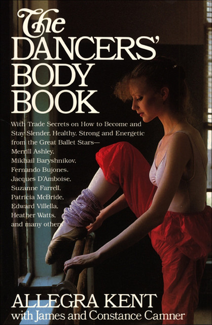Dancers' Body Book, Allegra Kent